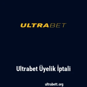 Ultrabet Üyelik İptali